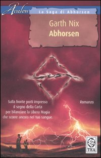 Abhorsen. La saga di Abhorsen. Vol. 3