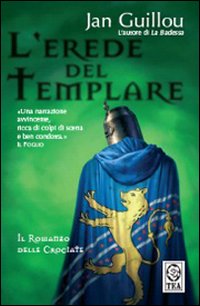 L'erede del templare. Il romanzo delle Crociate