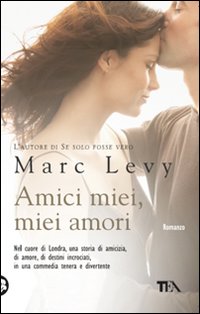 Amici miei, miei amori