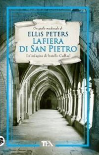 La fiera di San Pietro. Le indagini di fratello Cadfael. Vol. 4