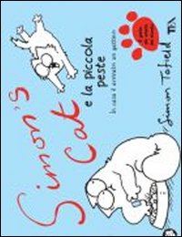 Simon's cat e la piccola peste. In casa è arrivato un gattino