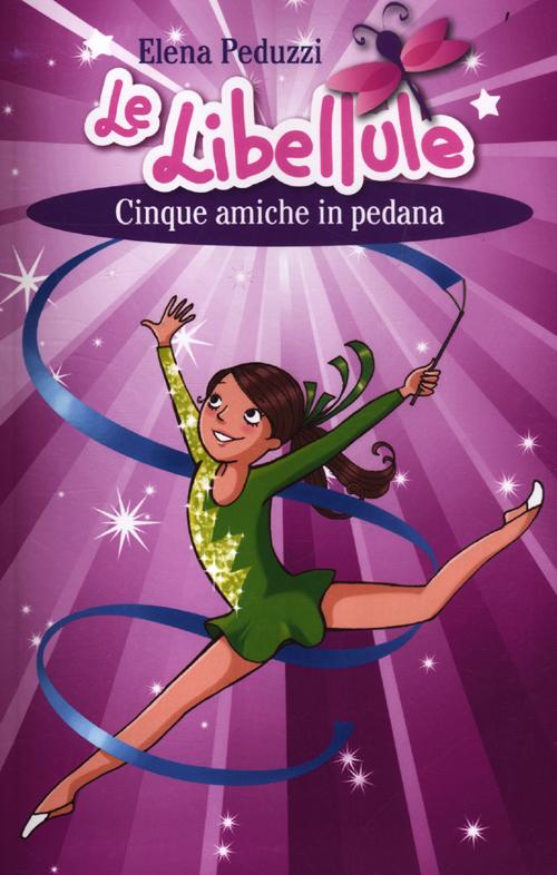 Cinque amiche in pedana. Le Libellule. Vol. 1