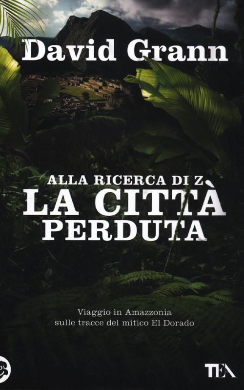 Alla ricerca di Z la città perduta