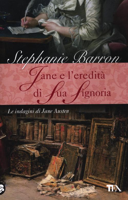 Jane e l'eredità di sua signoria. Le indagini di Jane Austen