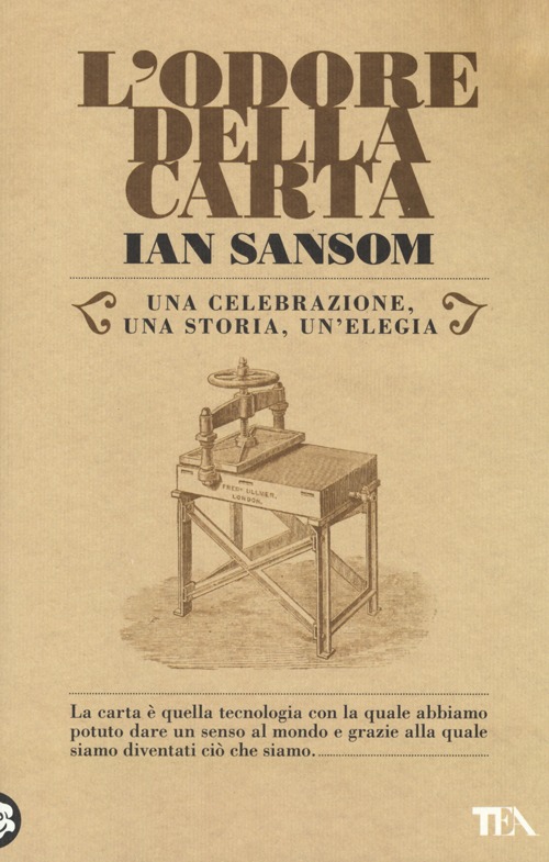 L'odore della carta. Una celebrazione, una storia, una elegia
