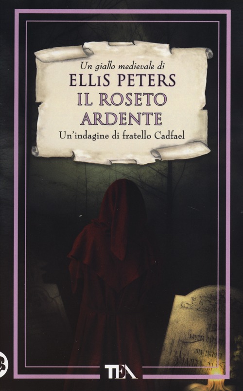 Il roseto ardente. Le indagini di fratello Cadfael. Vol. 13