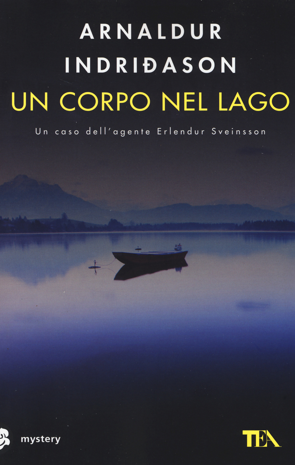 Un corpo nel lago. I casi dell'ispettore Erlendur Sveinsson. Vol. 4