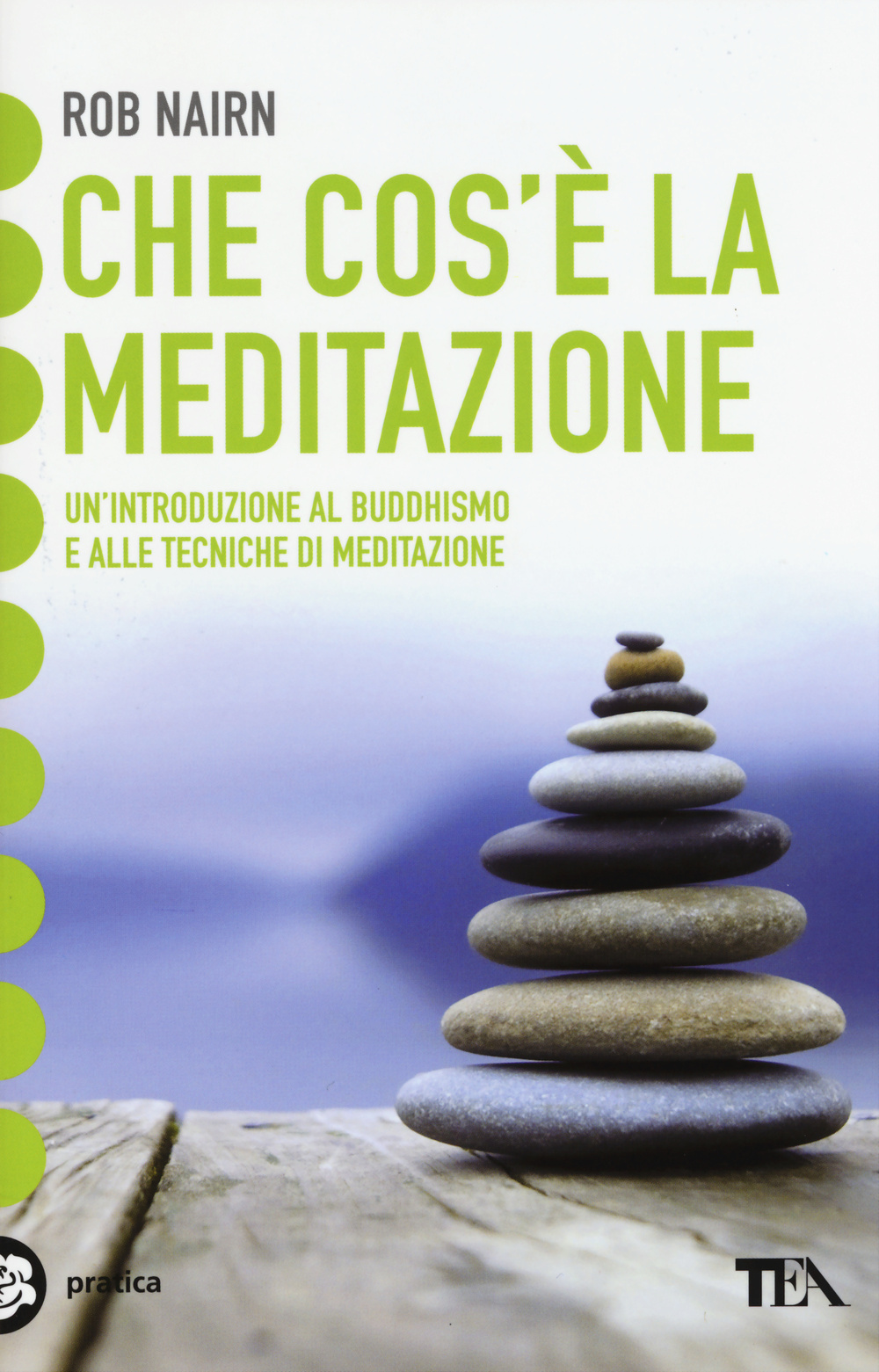 Che cos'è la meditazione? Introduzione al buddhismo e alla meditazione