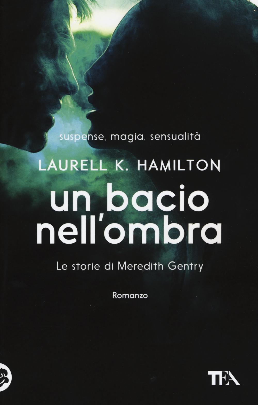 Un bacio nell'ombra. Le storie di Meredith Gentry. Vol. 1