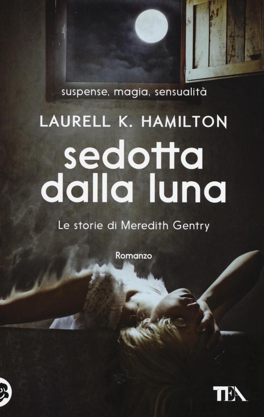 Sedotta dalla luna. Le storie di Meredith Gentry. Vol. 3