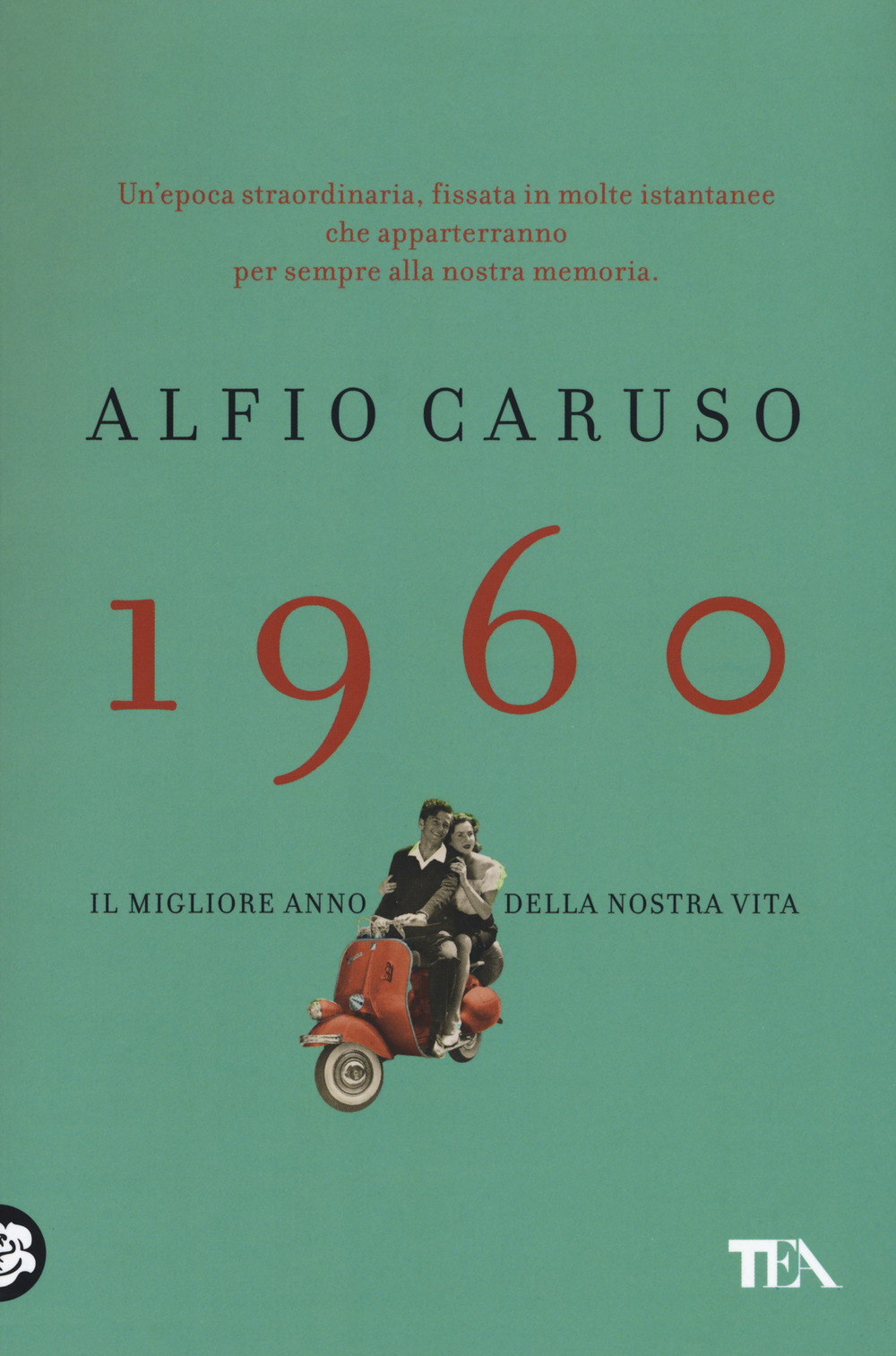 1960. Il migliore anno della nostra vita