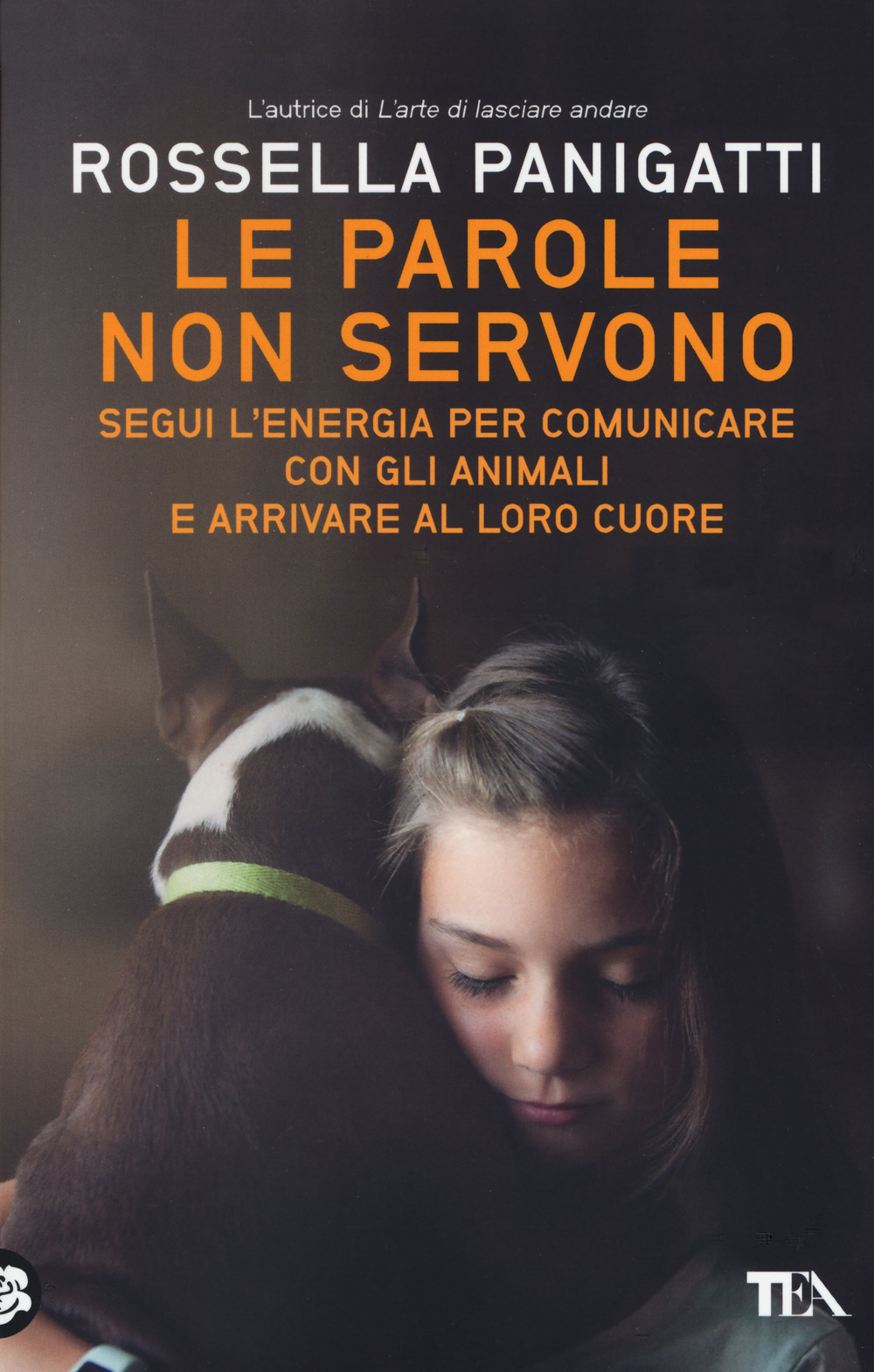 Le parole non servono. Segui l’energia per comunicare con gli animali e arrivare al loro cuore