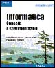 Informatica. Concetti e sperimentazioni