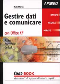Gestire dati e comunicare con Office XP