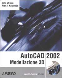 AutoCAD 2002. Modellazione 3D