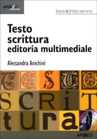 Testo, scrittura, editoria multimediale