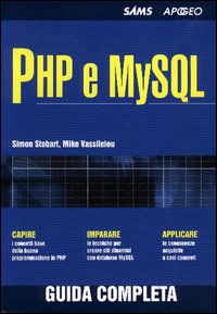 PHP e MySQL. Guida completa