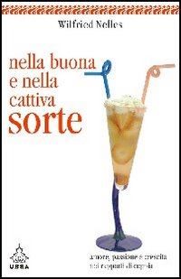 Nella buona e nella cattiva sorte. Amore, passione e crescita nei rapporti di coppia