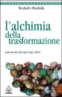 L'alchimia della trasformazione