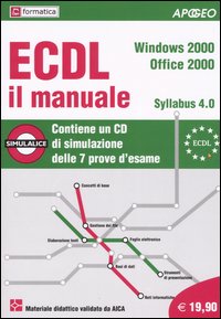 ECDL il manuale. Syllabus 4.0. Windows 2000. Office 2000