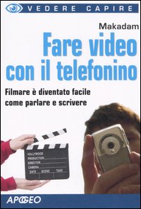 Fare video con il telefonino