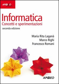 Informatica. Concetti e sperimentazioni