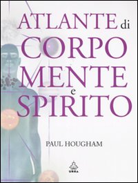 Atlante di corpo, mente e spirito
