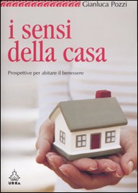 I sensi della casa. Prospettive per abitare il benessere