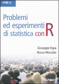 Problemi ed esperimenti di statistica con R