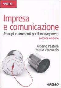 Impresa e comunicazione. Principi e strumenti per il management
