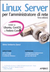 Linux Server per l'amministratore di rete. Per Ubuntu, CentOS e Fedora Core