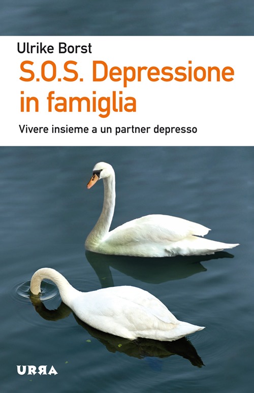 S.O.S. Depressione in famiglia. Vivere insieme a un partner depresso