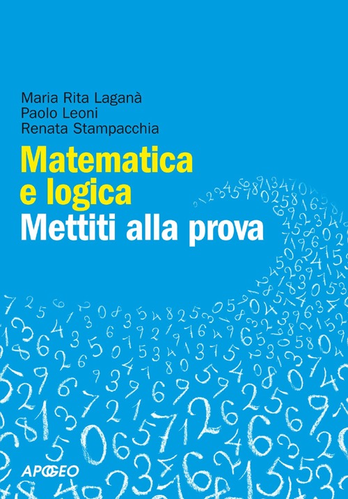 Matematica e logica. Mettiti alla prova