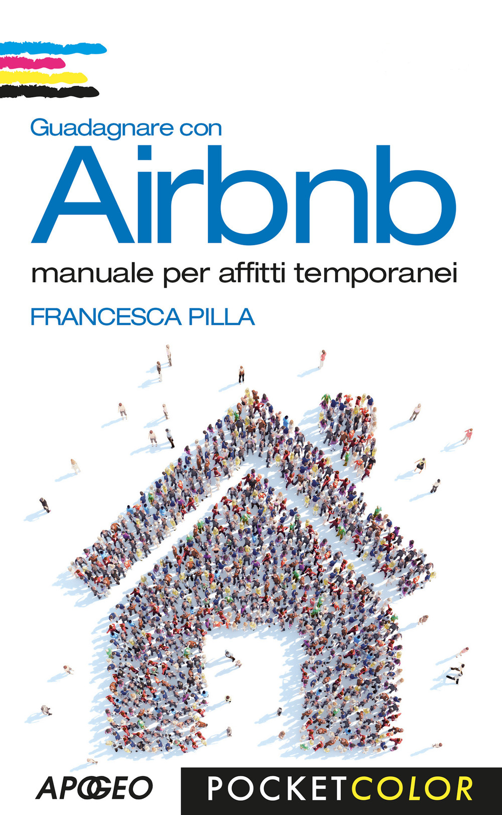 Guadagnare con Airbnb. Manuale per affitti temporanei