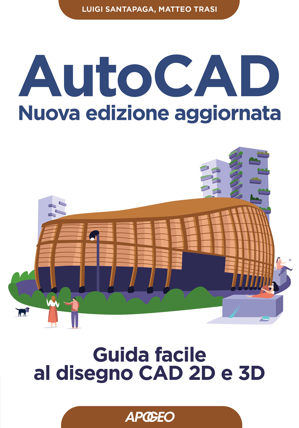 AutoCAD. Guida facile al disegno CAD 2D e 3D