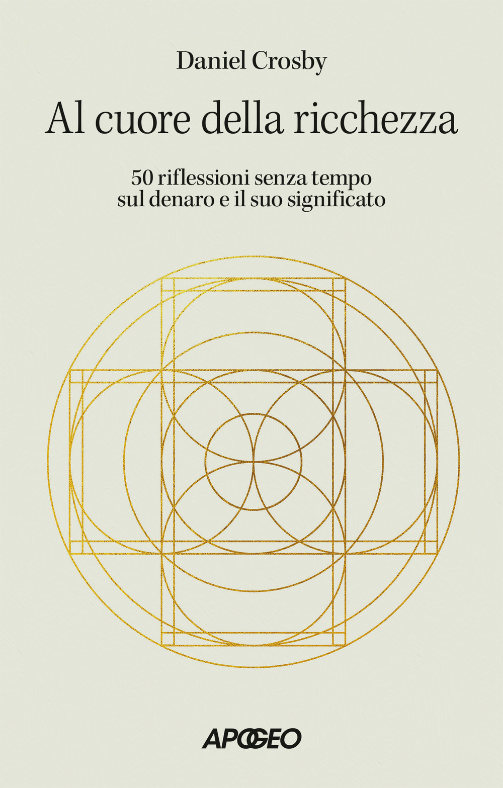 Al cuore della ricchezza. 50 riflessioni senza tempo sul denaro e il suo significato
