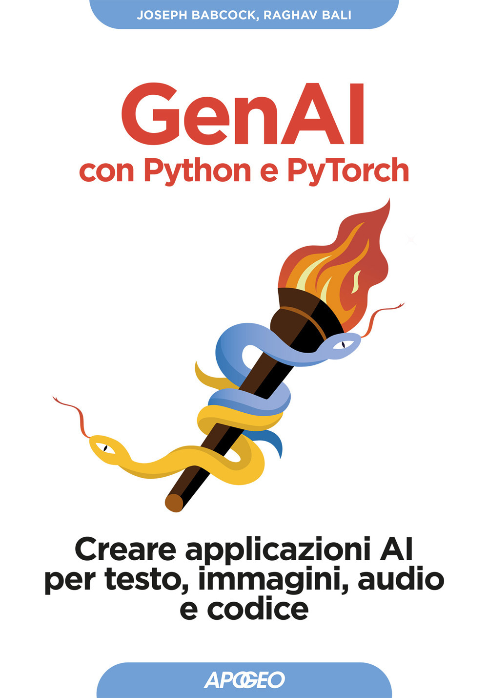GenAI con Python e Pytorch. Creare applicazioni AI per testo, immagini, audio e codice