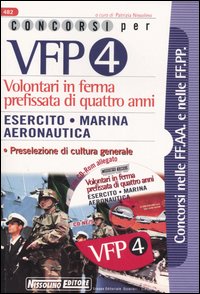 Concorsi per VFP 4. Volontari in ferma prefissata di quattro anni. Esercito, marina, areonautica