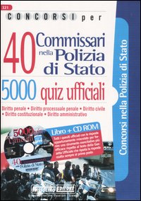 Concorsi per 40 commissari nella polizia di Stato. 5000 quiz ufficiali