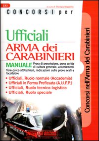 Concorsi per ufficiali. Arma dei carabinieri. Manuale