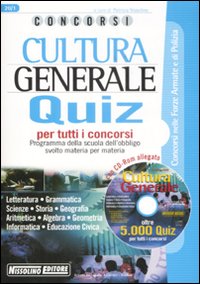 Cultura generale. Quiz. Per tutti i concorsi