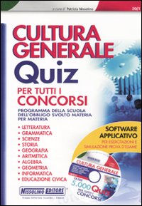 Cultura generale. Quiz. Per tutti i concorsi