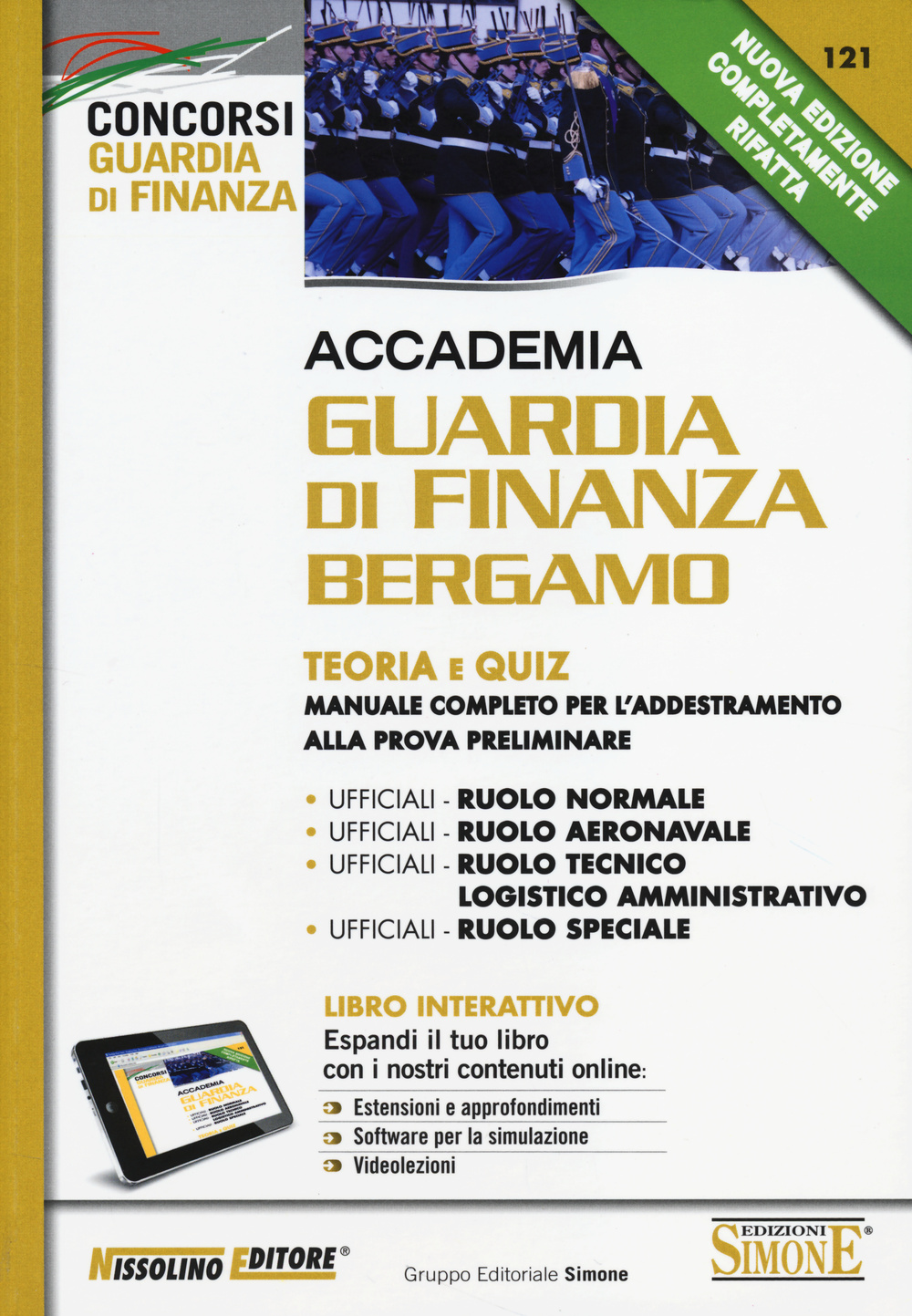 Accademia Guardia di Finanza Bergamo. Teoria e quiz. Manuale completo per l'addestramento alla prova preliminare