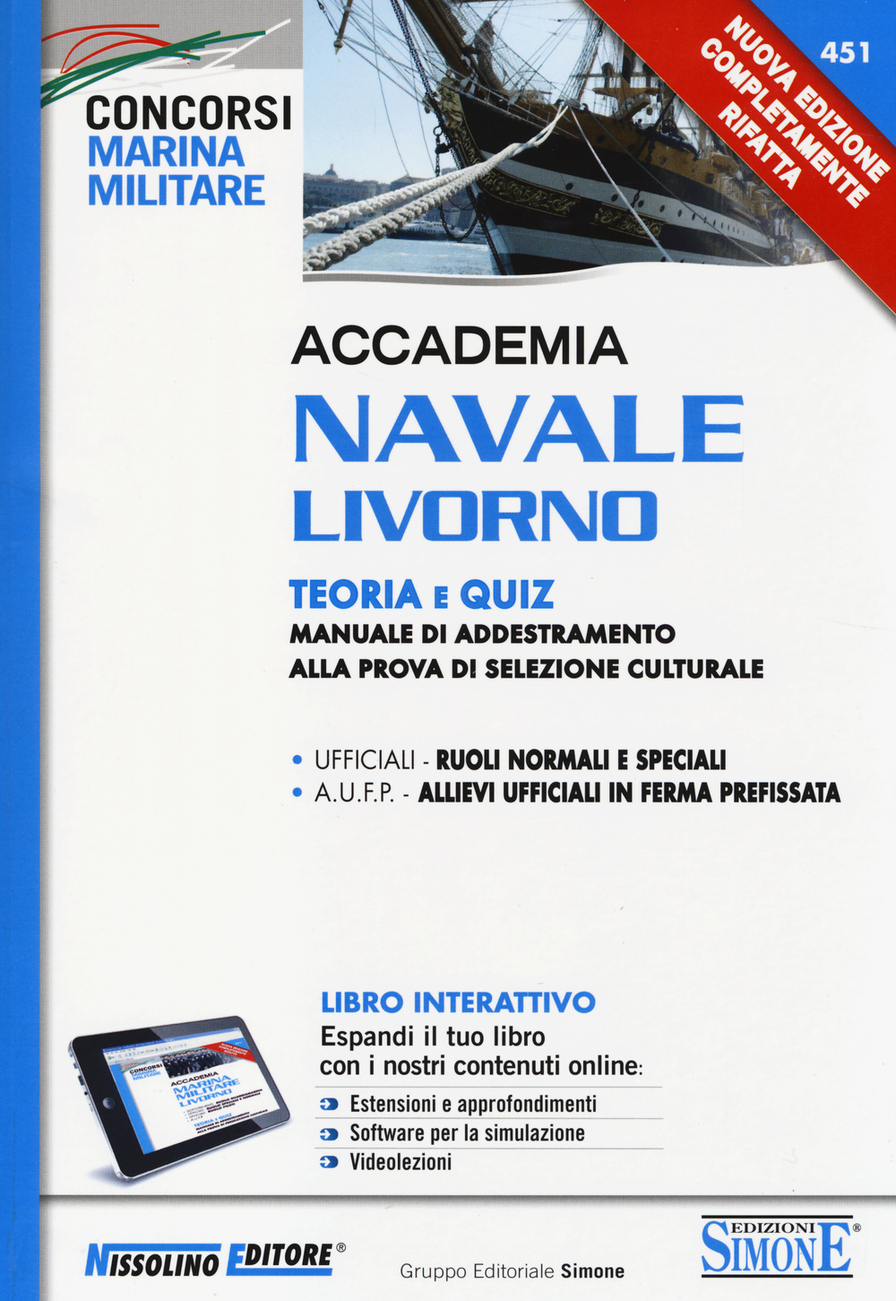Accademia Navale Livorno. Teoria e quiz. Manuale di addestramento alla prova di selezione culturale