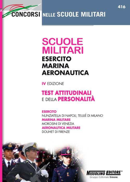 Scuole militari. Esercito, marina, aeronautica. Test attitudinali e della personalità