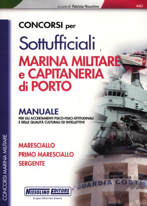 Concorsi per sottufficiali marina militare e capitaneria di porto. Manuale