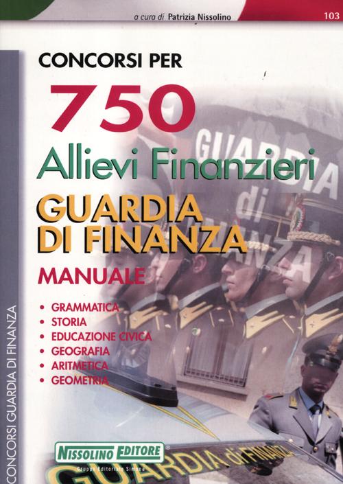 Concorsi per 750 allievi finanzieri guardia di finanza. Manuale