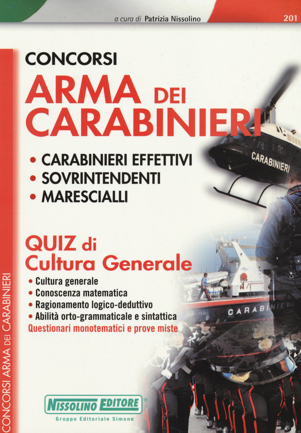 Concorsi arma dei carabinieri. Carabinieri effetivi, sovrintendenti, marescialli. Quiz di cultura generale