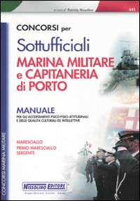 Sottufficiali marina militare e capitaneria di porto. Manuale