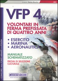Concorsi per VFP 4. Volontari in ferma prefissata di quattro anni. Esercito, marina, areonautica